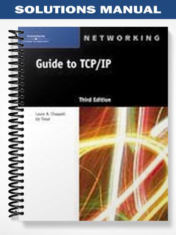 Solutions Manual for Guide to TCP IP 3rd Edition by Tittel - Test Banks ...