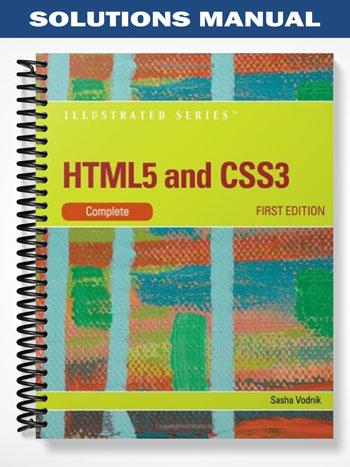 Solutions_Manual_for_HTML5_and_CSS3_Illustrated_Complete_1st_Edition_by_Sasha_Vodnik Solutions_Manual_for_HTML5_and_CSS3_Illustrated_Complete_1st_Edition_by_Sasha_Vodnik