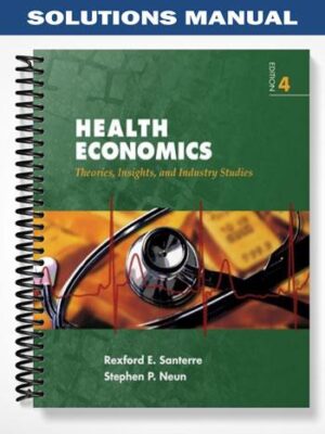 Solutions_Manual_for_Health_Economics_4th_Edition_by_Santerre
