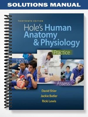 Solutions_Manual_for_Holes_Human_Anatomy__Physiology_13th_Edition_by_Shier