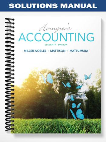 Solutions_Manual_for_Horngrens_Accounting_11th_Edition_by_Miller Nobles Solutions_Manual_for_Horngrens_Accounting_11th_Edition_by_Miller Nobles