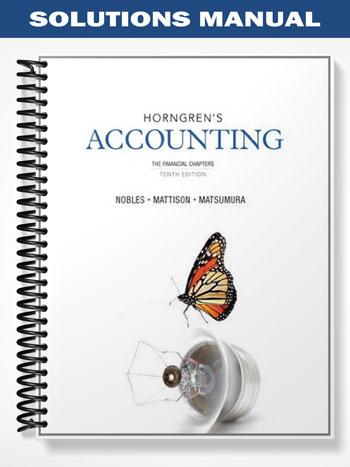 Solutions_Manual_for_Horngrens_Accounting_The_Financial_Chapters_10th_Edition_by_Nobles