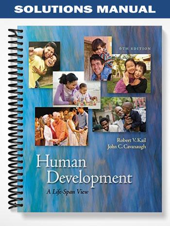 Solutions_Manual_for_Human_Development_A_Life Span_View_6th_Edition_by_Kail