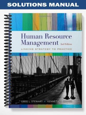 Solutions_Manual_for_Human_Resource_Management_2nd_Edition_by_Stewart