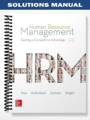 Solutions_Manual_for_Human_Resource_Management_Gaining_A_Competitive_Advantage_9th_Edition_by_Noe