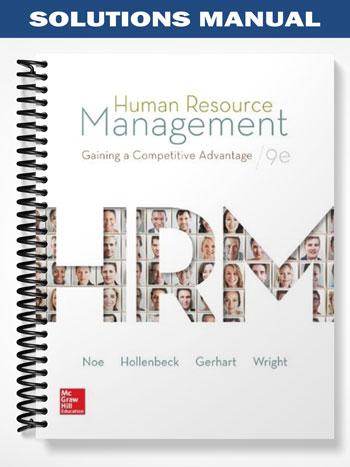 Solutions_Manual_for_Human_Resource_Management_Gaining_A_Competitive_Advantage_9th_Edition_by_Noe