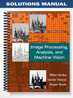 Solutions_Manual_for_Image_Processing_Analysis_and_Machine_Vision_4th_Edition_by_Sonka