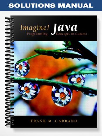 Solutions_Manual_for_Imagine_Java_Programming_Concepts_in_Context_1st_Edition_by_Frank_Carrano