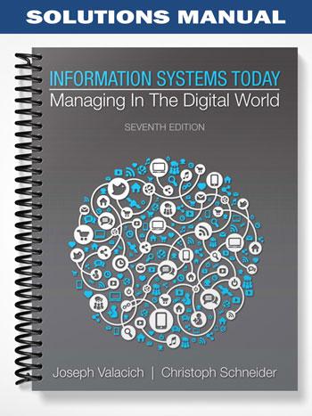 Solutions_Manual_for_Information_Systems_Today_Managing_in_the_Digital_World_7th_Edition_by_Valacich