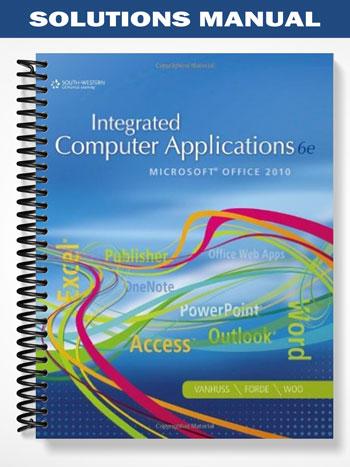 Solutions_Manual_for_Integrated_Computer_Applications_6th_Edition_by_VanHuss