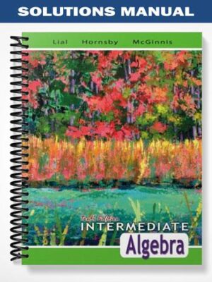 Solutions_Manual_for_Intermediate_Algebra_10th_Edition_by_Lial