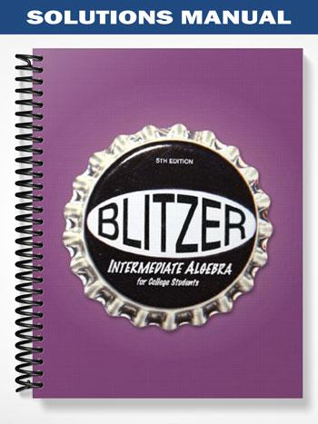Solutions Manual for Intermediate Algebra for College Students 5th Edition by Blitzer - Test ...