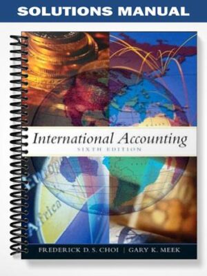 Solutions_Manual_for_International_Accounting_6th_Edition_by_Choi