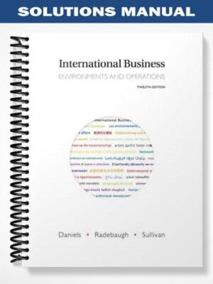 Solutions_Manual_for_International_Business_12th_Edition_by_Daniels