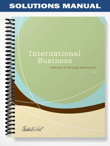 Solutions_Manual_for_International_Business_Competing_in_the_Global_Marketplace_8th_Edition_by_Charles_Hill Solutions_Manual_for_International_Business_Competing_in_the_Global_Marketplace_8th_Edition_by_Charles_Hill
