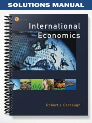Solutions_Manual_for_International_Economics_9th_Edition_by_Robert_J