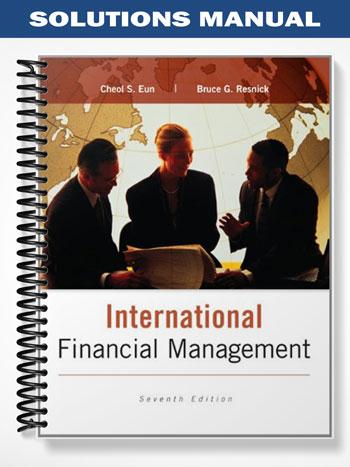 Solutions_Manual_for_International_Financial_Management_7th_Edition_by_Eun