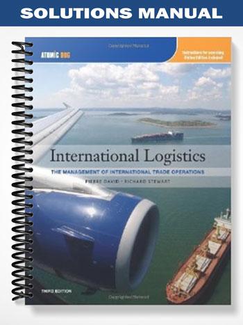 Solutions_Manual_for_International_Logistics_Management_of_International_Trade_Operations_3rd_Edition_by_David