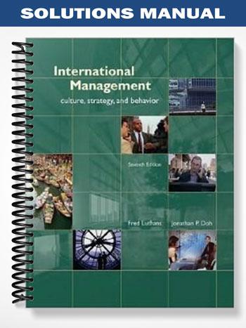 Solutions_Manual_for_International_Management_Culture_Strategy_and_Behavior_7th_Edition_by_Luthans