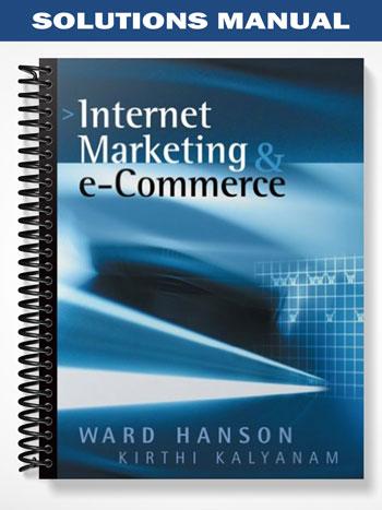 Solutions_Manual_for_Internet_Marketing_and_e Commerce_1st_Edition_by_Hanson