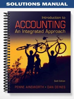 Solutions_Manual_for_Introduction_to_Accounting_An_Integrated_Approach_6th_Edition_by_Ainsworth