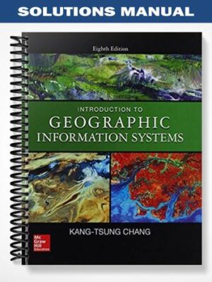 Solutions_Manual_for_Introduction_to_Geographic_Information_Systems_8th_Edition_by_Karl