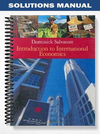Solutions_Manual_for_Introduction_to_International_Economics_1st_Edition_by_Salvatore