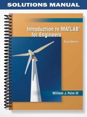 Solutions_Manual_for_Introduction_to_MATLAB_for_Engineers_3rd_Edition_by_William_Palm_III