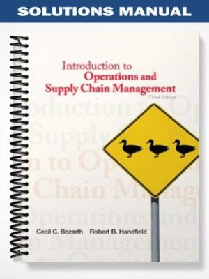 Solutions_Manual_for_Introduction_to_Operations_and_Supply_Chain_Management_3rd_Edition_by_Bozarth