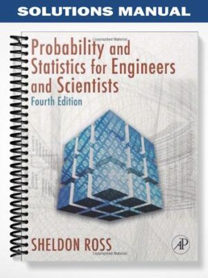 Solutions_Manual_for_Introduction_to_Probability_and_Statistics_for_Engineers_and_Scientists_4th_Edition_by_Sheldon_Ross