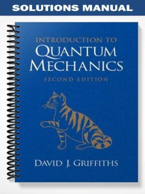 Solutions_Manual_for_Introduction_to_Quantum_Mechanics_2nd_Edition_by_Griffiths
