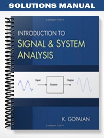 Solutions_Manual_for_Introduction_to_Signal_and_System_Analysis_1st_Edition_by_Kaliappan_Gopalan