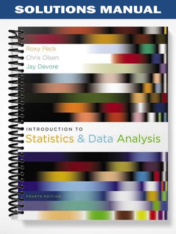 Solutions_Manual_for_Introduction_to_Statistics_and_Data_Analysis_4th_Edition_by_Peck