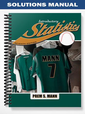 Solutions_Manual_for_Introductory_Statistics_7th_Edition_by_Mann Solutions_Manual_for_Introductory_Statistics_7th_Edition_by_Mann