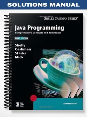 Solutions_Manual_for_Java_Programming_Comprehensive_Concepts_and_Techniques_3rd_Edition_by_Shelly
