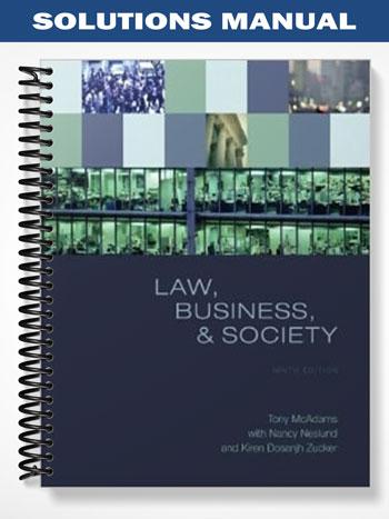 Solutions_Manual_for_Law_Business_and_Society_9th_Edition_by_McAdams Solutions_Manual_for_Law_Business_and_Society_9th_Edition_by_McAdams