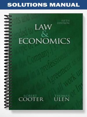 Solutions_Manual_for_Law_and_Economics_5th_Edition_by_Cooter