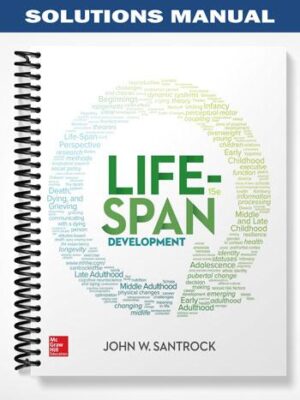 Solutions_Manual_for_Life Span_Development_15th_Edition_by_Santrock