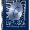 Solutions Manual for Machines & Mechanisms Applied Kinematic Analysis 4th Edition by Myszka