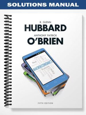 Solutions_Manual_for_Macroeconomics_5th_Edition_by_Hubbard