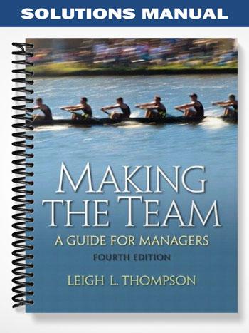 Solutions_Manual_for_Making_the_Team_4th_Edition_by_Thompson