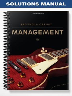 Solutions_Manual_for_Management_12th_Edition_by_Kreitner