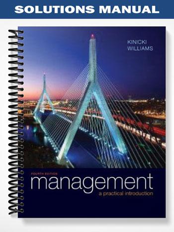 Solutions_Manual_for_Management_A_Practical_Introduction_4th_Edition_by_Kinicki