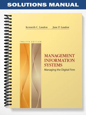 Solutions Manual for Management Information Systems 12th Edition by ...