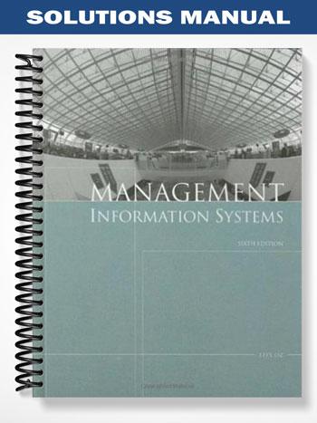 Solutions Manual for Management Information Systems 6th Edition by Effy ...