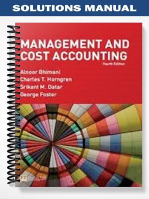 Solutions_Manual_for_Management_and_Cost_Accounting_5th_Edition_by_Bhimani