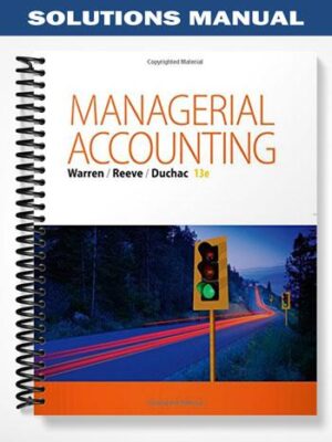 Solutions_Manual_for_Managerial_Accounting_13th_Edition_by_Warren