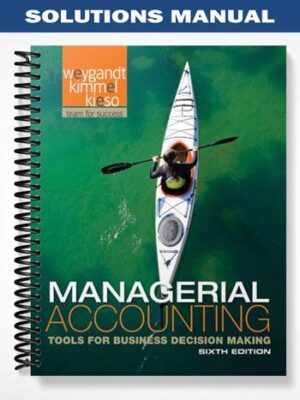 Solutions_Manual_for_Managerial_Accounting_6th_Edition_by_Weygandt