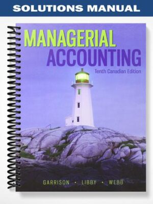 Solutions_Manual_for_Managerial_Accounting_Canadian_10th_Edition_by_Garrison