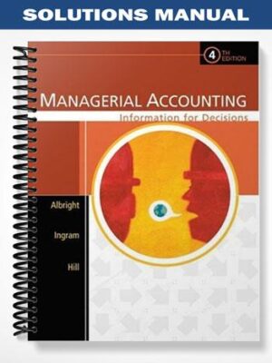 Solutions_Manual_for_Managerial_Accounting_Information_for_Decisions_4th_Edition_by_Albright